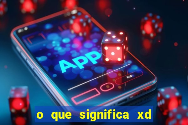 o que significa xd em jogos